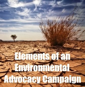 Elements of an Environmental Advocacy Campaign