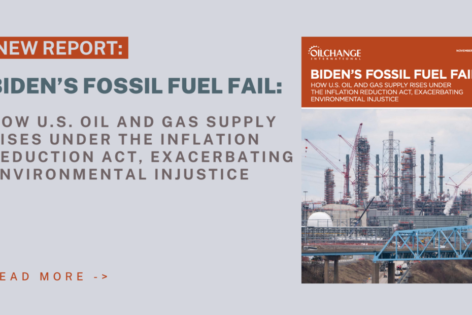 Biden’s Fossil Fuel Fail: How U.S. Oil and Gas Supply Rises under the Inflation Reduction Act, Exacerbating Environmental Injustice